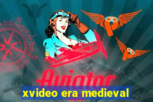 xvideo era medieval